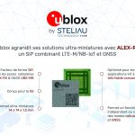 U-blox intègre ses technologies GNSS et cellulaire bas débit dans un unique module ultra miniature 14 x 14 mm