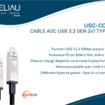 Opticis, partenaire historique de Steliau Technology - France, vous propose un nouveau câble optique actif (AOC) USB 3.2 Gen 2x1 Type C : l'USC-CC32.